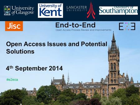 Open Access Issues and Potential Solutions 4 th September 2014 #e2eoa.