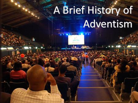A Brief History of Adventism. UK Heritage St Patrick – 388 AD.