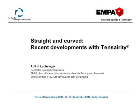 Straight and curved: Recent developments with Tensairity®