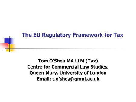 The EU Regulatory Framework for Tax