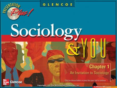 Splash Screen. Chapter Menu Chapter Preview Section 1: The Sociological Perspective Section 2:The Origins of Sociology Section 3: Theoretical Perspectives.