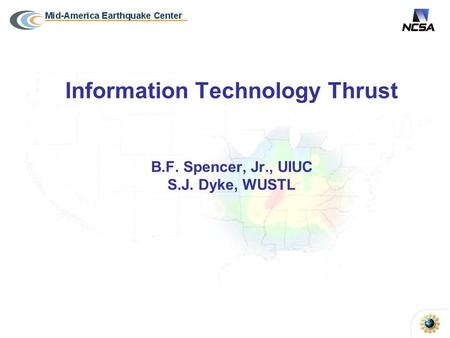 Information Technology Thrust B.F. Spencer, Jr., UIUC S.J. Dyke, WUSTL.