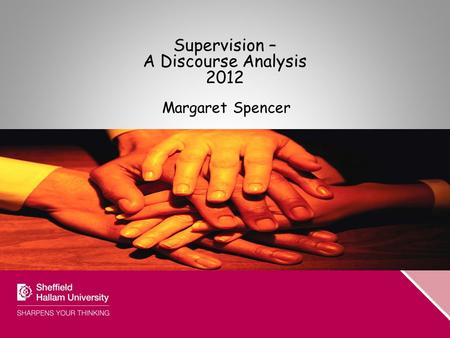 Supervision – A Discourse Analysis 2012 Margaret Spencer.