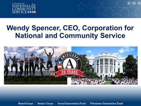 Wendy Spencer, CEO, Corporation for National and Community Service.