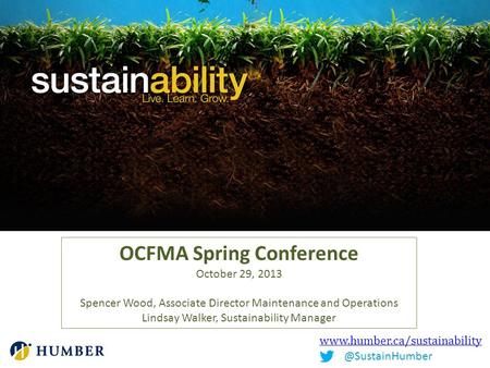 OCFMA Spring Conference October 29, 2013 Spencer Wood, Associate Director Maintenance and Operations Lindsay.