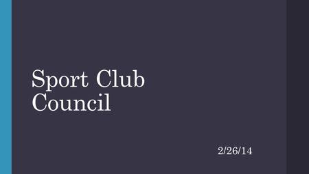 Sport Club Council 2/26/14. Marketing Presentation.