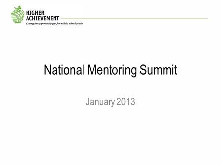 National Mentoring Summit January 2013. Agenda Mentor Video Program Description Research Overview Key Findings Conclusions and Continual Improvement Lessons.