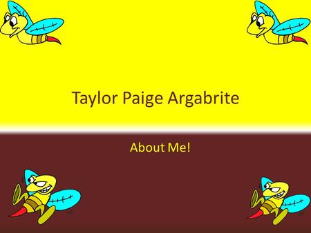 Taylor Paige Argabrite About Me!. My parents…this gets crazy pay attention!!! House number 1… 1.Amber Christine Spencer-birth mother 2. Steven ray Spencer-step.