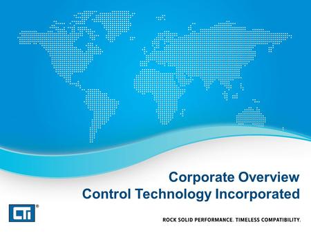 Corporate Overview Control Technology Incorporated.
