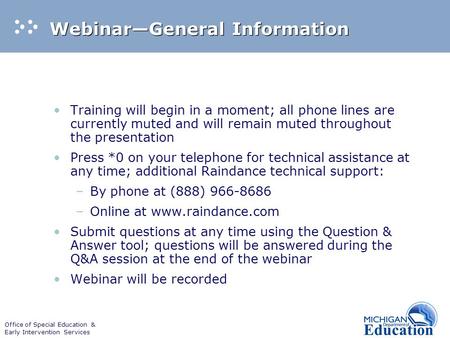Office of Special Education & Early Intervention Services Webinar—General Information Training will begin in a moment; all phone lines are currently muted.