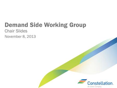 Demand Side Working Group Chair Slides November 8, 2013.