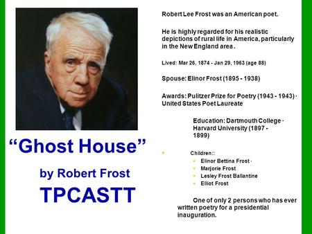 “Ghost House” by Robert Frost TPCASTT