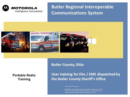 ASTRO ® XTL™ 5000 Digital Mobile Radio Model O5 Interactive End-User Training TAG Content Development MOTOROLA and the Stylized M Logo, and ASTRO are.