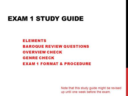 Exam 1 Study Guide Elements Baroque Review Questions OVerview Check
