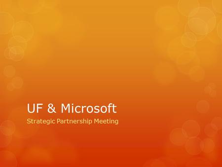 UF & Microsoft Strategic Partnership Meeting. Enterprise Key Enterprise CALs Servers Standard CALs Exchange Server (Std or Ent) Office SharePoint Server.