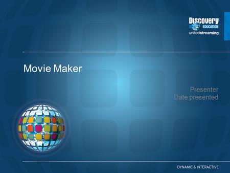 Presenter Date presented Movie Maker. By clicking on the “Tasks” button you will be able to view a variety of options for you to begin your project.