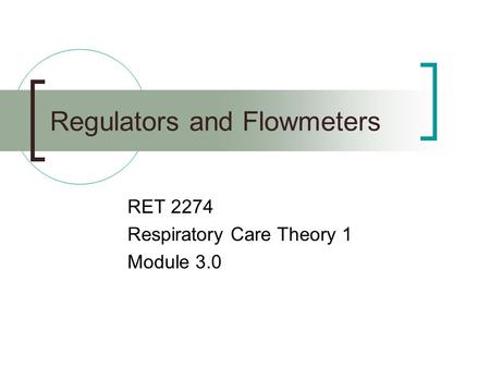 Regulators and Flowmeters