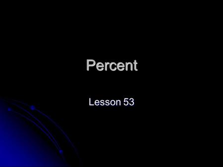 Percent Lesson 53.