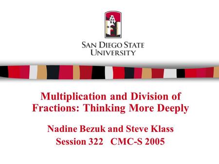 Multiplication and Division of Fractions: Thinking More Deeply