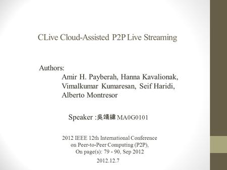 CLive Cloud-Assisted P2P Live Streaming