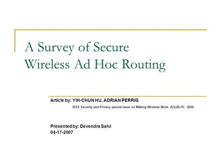 A Survey of Secure Wireless Ad Hoc Routing