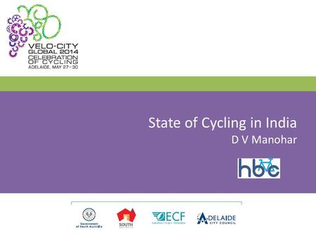 State of Cycling in India D V Manohar. Urbanization: Trends in India Insights from Infographic  Many cities in India sight exponential growth  As cities.