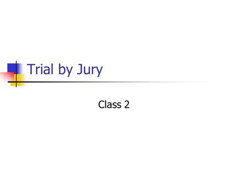 Trial by Jury Class 2.