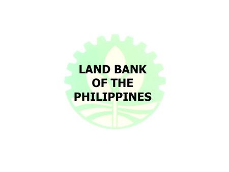 LAND BANK OF THE PHILIPPINES