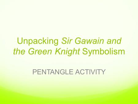 Unpacking Sir Gawain and the Green Knight Symbolism