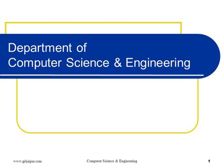 Department of Computer Science & Engineering www.gitjaipur.com Computer Science & Engineering 1.
