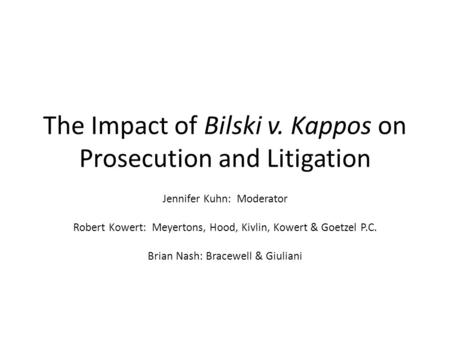 The Impact of Bilski v. Kappos on Prosecution and Litigation