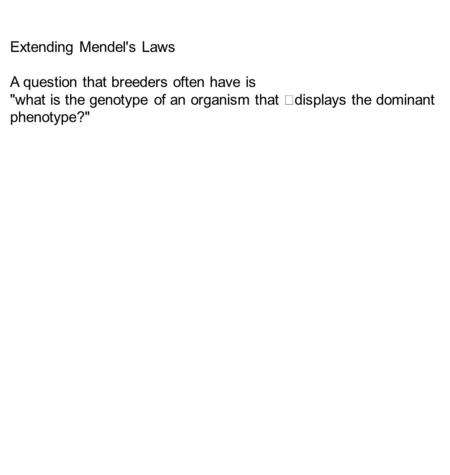 Extending Mendel's Laws