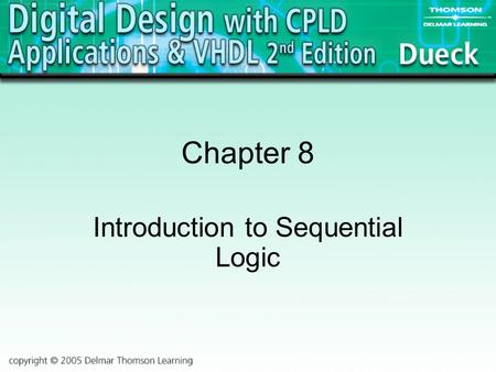 Chapter 8 Introduction to Sequential Logic. 2 Sequential Circuit A digital circuit whose output depends not only on the present combination of input,
