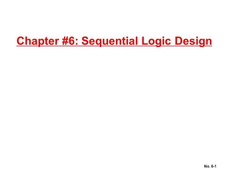 Chapter #6: Sequential Logic Design