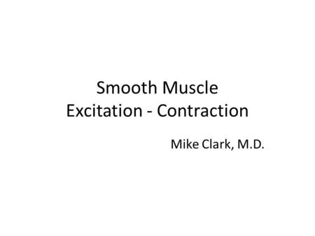 Smooth Muscle Excitation - Contraction