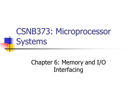 CSNB373: Microprocessor Systems