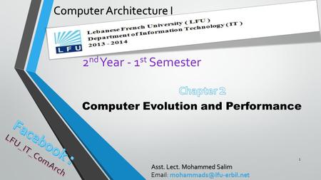 2 nd Year - 1 st Semester Asst. Lect. Mohammed Salim   Computer Architecture I 1.