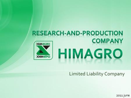 Limited Liability Company 2011 june. 1 Description of the location 2 Main characteristics 3 Capacity and technological process 4 Services 5 Prospects.