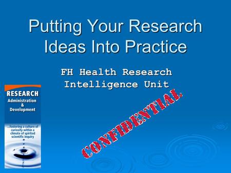 Putting Your Research Ideas Into Practice