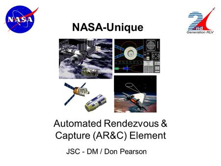 NASA-Unique Automated Rendezvous & Capture (AR&C) Element JSC - DM / Don Pearson.