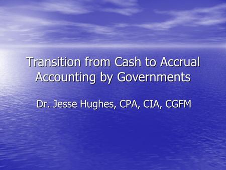 Transition from Cash to Accrual Accounting by Governments