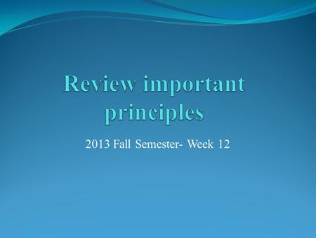 Review important principles