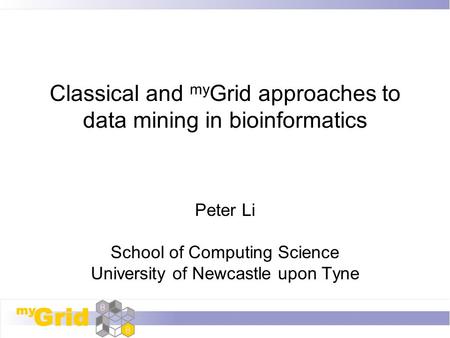 Classical and myGrid approaches to data mining in bioinformatics