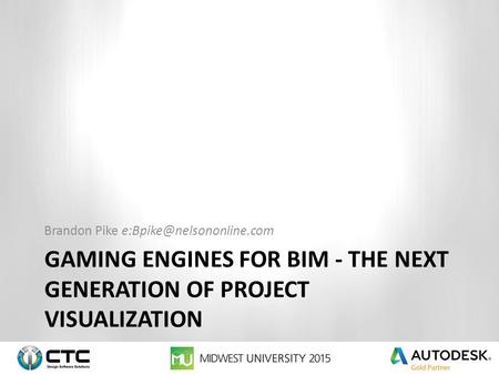GAMING ENGINES for bim - The Next Generation of Project Visualization