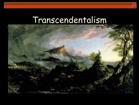 Transcendentalism.