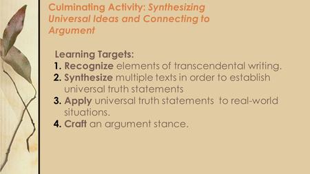 Learning Targets: Recognize elements of transcendental writing.