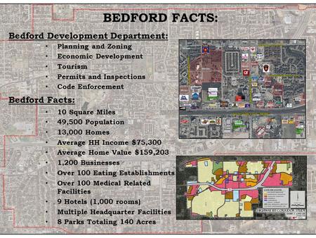 BEDFORD FACTS: Bedford Development Department: Planning and Zoning Economic Development Tourism Permits and Inspections Code Enforcement Bedford Facts: