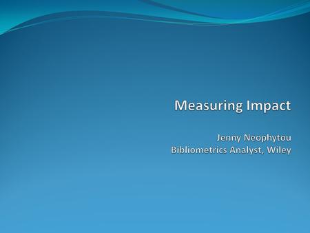 Overview What is ‘Impact’, and how can it be measured? Citation Metrics Usage Metrics Altmetrics Strategies and Considerations.