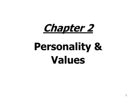 Chapter 2 Personality & Values