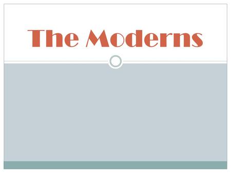 The Moderns. The American Dream – First Element The first central idea of the American dream was America as a new Eden. It was a land of beauty, bounty,